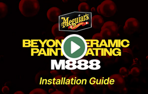 Meguiar's M888 Beyond Ceramic Paint Coating - Professional Ceramic Paint Coating Installation Guide
